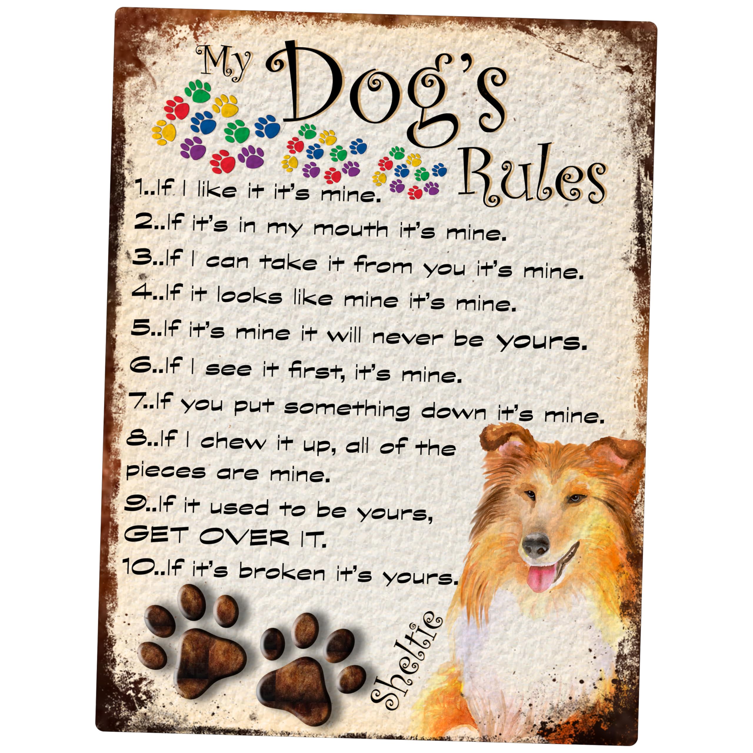 SHAWPRINT MY DOG'S RULES RETRO STYLE METAL TIN SIGN/PLAQUE SHELTIE THEME 8" x 6" (126DR)