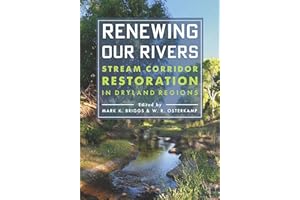 Renewing Our Rivers: Stream Corridor Restoration in Dryland Regions