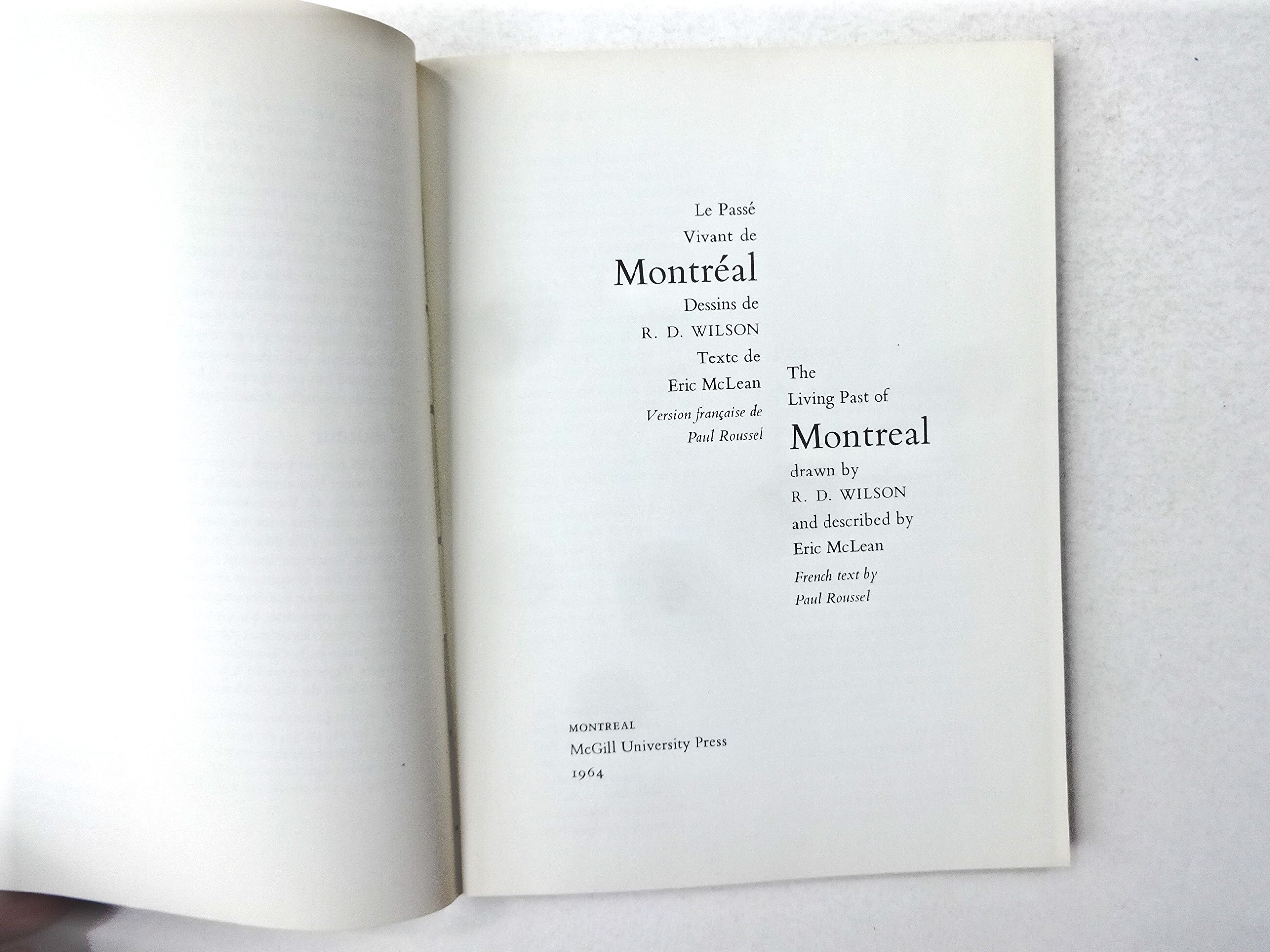 The Living Past Of Montreal R D Wilson Eric Mclean Paul Roussel Amazon Com Books