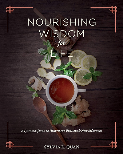 Download Nourishing Wisdom for Life: A Chinese Guide to Health for Families and New Mothers (English Edition) PDF