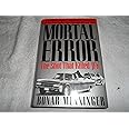 Mortal Error: The Shot That Killed JFK, A ballistics expert's astonishing discovery of the fatal bullet that Oswald did not f