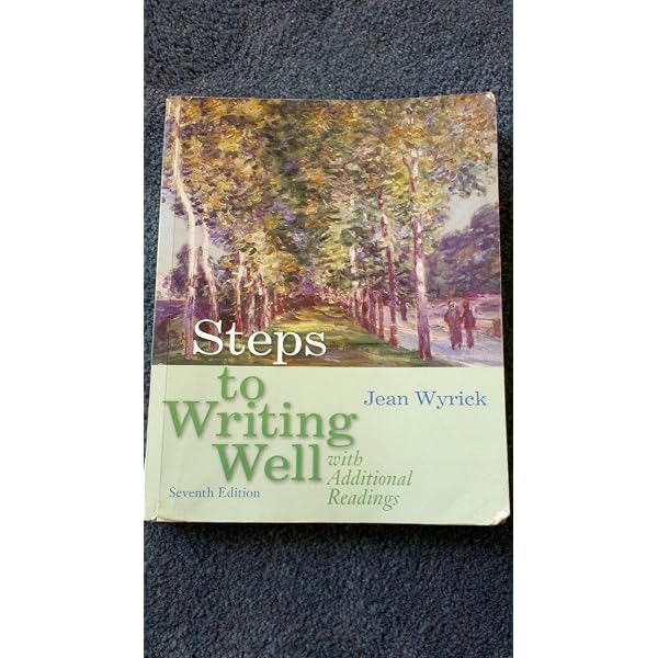 Amazon.com: Steps to Writing Well: 9781439083956: Wyrick, Jean: Books