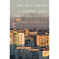 Putin Country: A Journey into the Real Russia