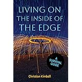 Living on the Inside of the Edge: A Survival Guide