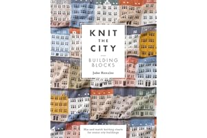 Knit The City Building Blocks: Mix and match knitting charts for iconic city buildings