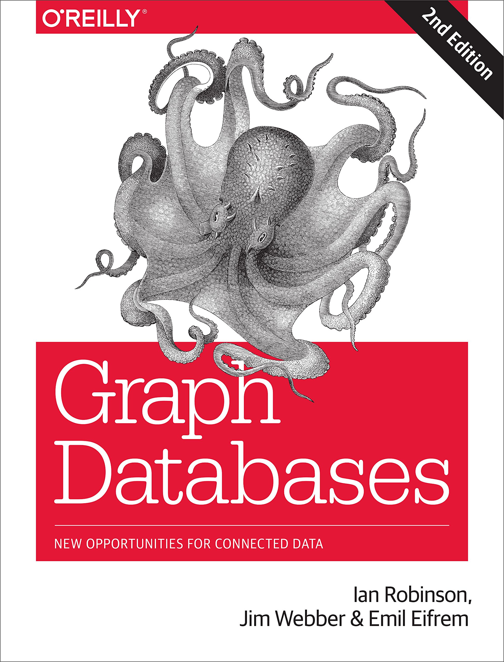 Graph Databases 2e: New Opportunities for Connected Data