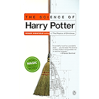 The Science of Harry Potter: How Magic Really Works book cover