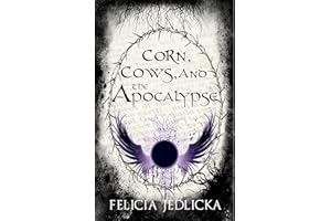 Corn, Cows, and the Apocalypse