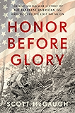 Honor Before Glory: The Epic World War II Story of the Japanese American GIs Who Rescued the Lost Battalion
