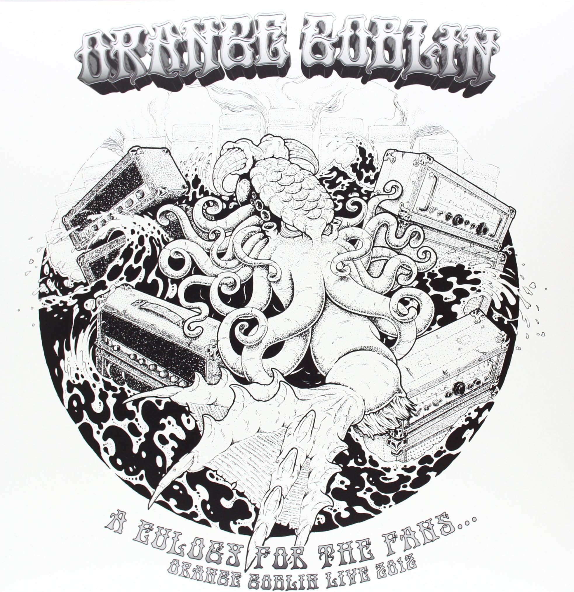 Eulogy for the Fans Orange Goblin: Live 2012