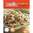 The EatingWell Diabetes Cookbook: Delicious Recipes and Tips for a Healthy-Carbohydrate Lifestyle (EatingWell)