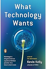 What Technology Wants Kindle Edition