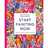 Start Painting Now: Discover Your Artistic Potential