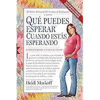 Qué Puedes Esperar Cuando Estás Esperando: 4th Edition (What to Expect) (Spanish Edition) book cover