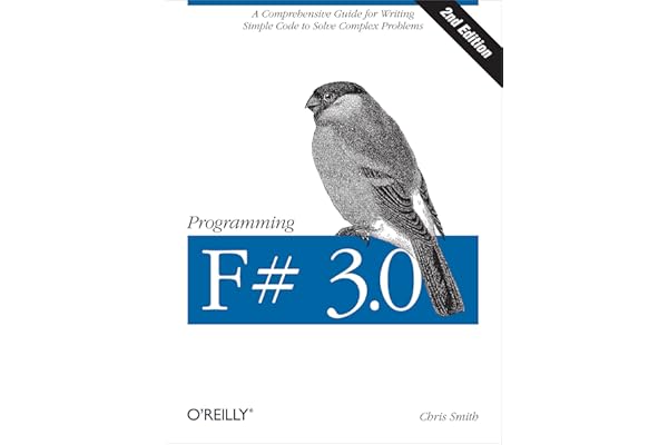 Programming F# 3.0: A Comprehensive Guide for Writing Simple Code to Solve Complex Problems