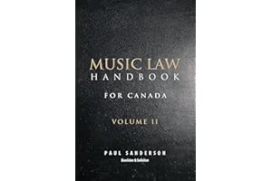 Music Law Handbook for Canada: Volume II: 10 More Essential Articles (Music Law Handbooks for Canada 2)