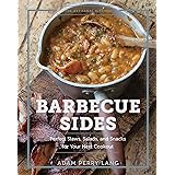 The Artisanal Kitchen: Barbecue Sides: Perfect Slaws, Salads, and Snacks for Your Next Cookout