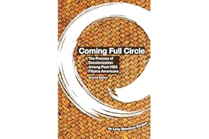 Coming Full Circle: The Process of Decolonization Among Post-1965 Filipino Americans