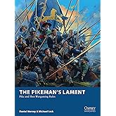 The Pikeman’s Lament: Pike and Shot Wargaming Rules (Osprey Wargames, 19)