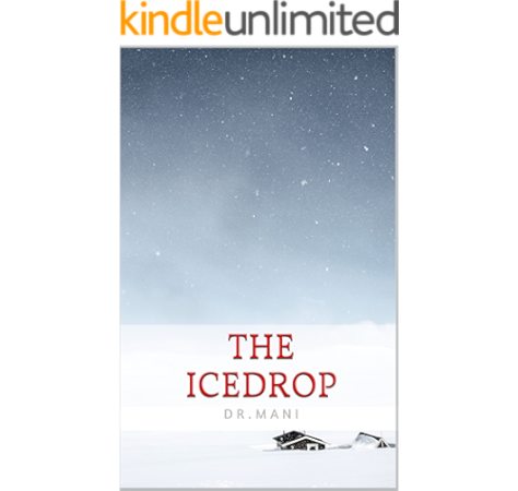 The Icedrop Kindle Edition By Mani Dr Religion Spirituality Kindle Ebooks Amazon Com