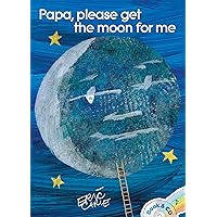 Papa, Please Get the Moon for Me (World of Eric Carle, The) 2nd