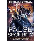 False Security: an Urban Fantasy Adventure (Death Before Dragons Book 5)