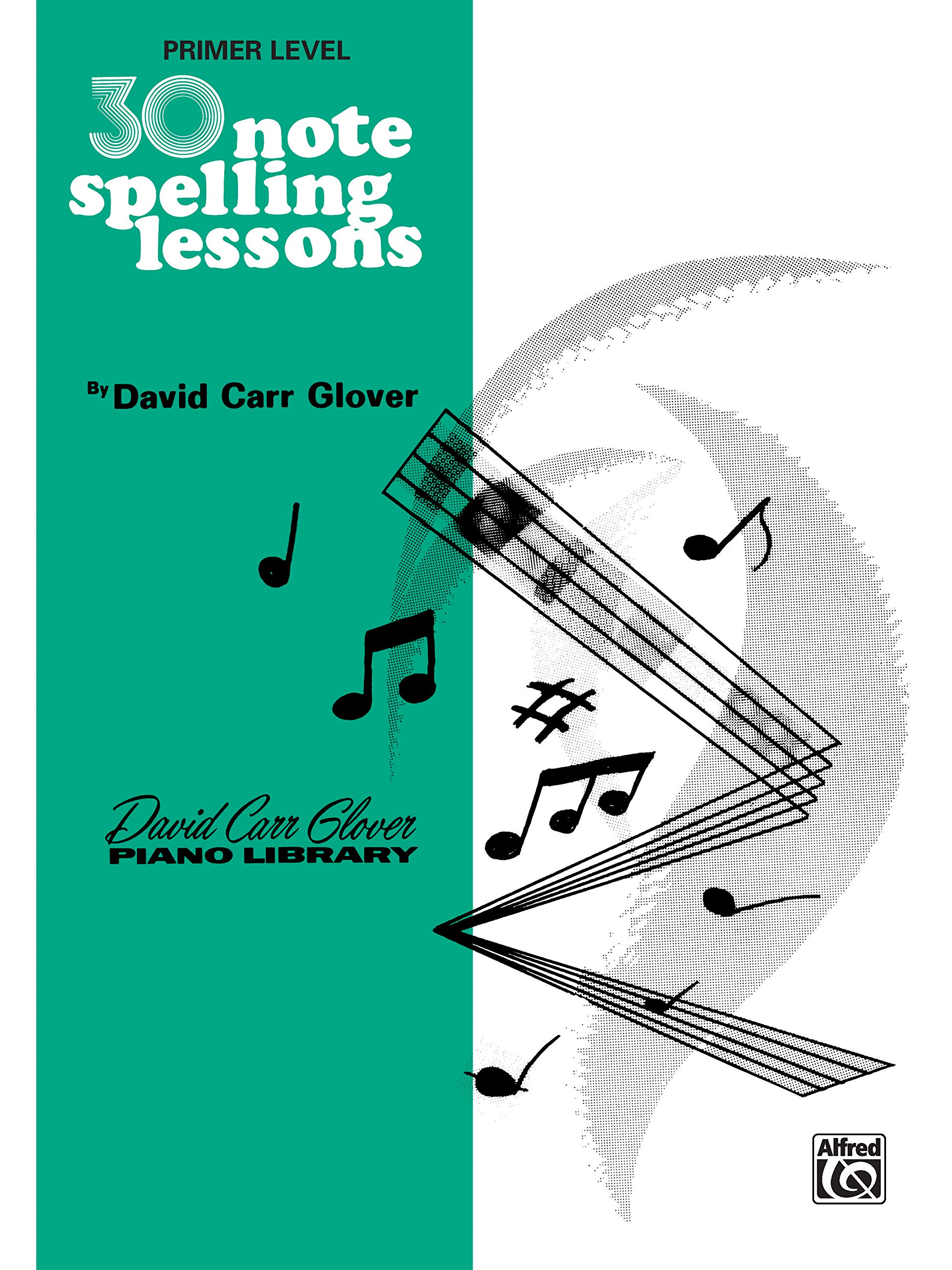 30 Notespelling Lessons Primer David Carr Glover Piano Library Glover David Carr 9780769236001 Amazon Com Books