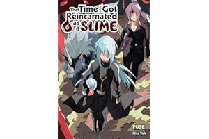 That Time I Got Reincarnated as a Slime, Vol. 6 (light novel) (That Time I Got Reincarnated as a Slime (light novel))