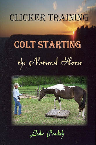 Download Clicker Training: Colt Starting the Natural Horse (English Edition) PDF