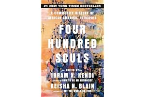 Four Hundred Souls: A Community History of African America, 1619-2019
