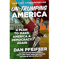 Un-Trumping America: A Plan to Make America a Democracy Again book cover