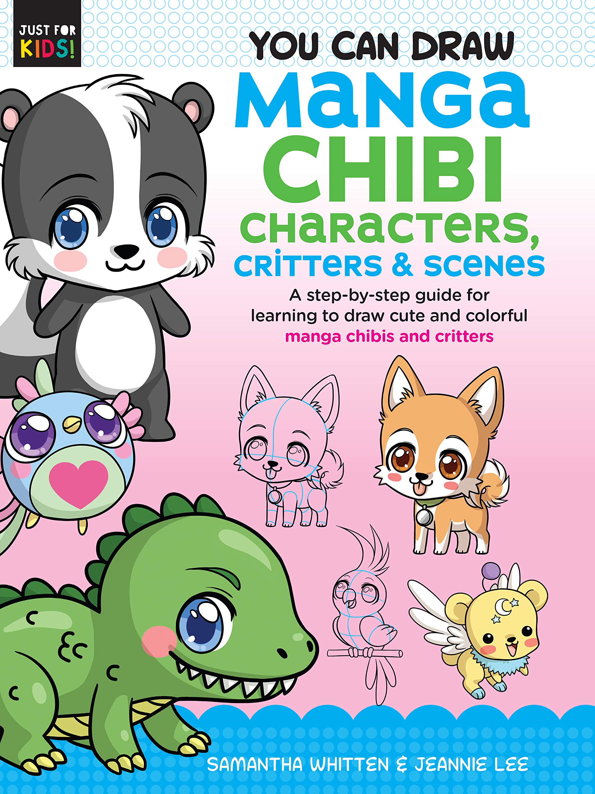 You Can Draw Manga Chibi Characters, Critters & Scenes: A step-by-step guide for learning to draw cute and colorful manga chibis and critters (3) (Just for Kids!)
