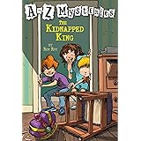 The Kidnapped King (A to Z Mysteries)