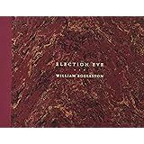 William Eggleston: Election Eve