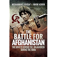 The Battle for Afghanistan: The Soviets Versus the Majahideen During the 1980s book cover
