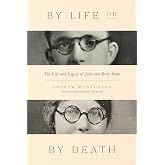 By Life or by Death: The Life and Legacy of John and Betty Stam