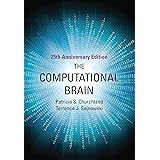 The Computational Brain, 25th Anniversary Edition (Computational Neuroscience Series)