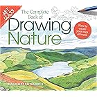 Art Class: The Complete Book of Drawing Nature: How to Create Your Own Artwork