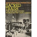 Sacred Trash: The Lost and Found World of the Cairo Geniza (Jewish Encounters Series)