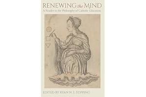 Renewing the Mind: A Reader in the Philosophy of Catholic Education