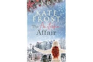 The Amsterdam Affair: (A Romantic Escape Book)