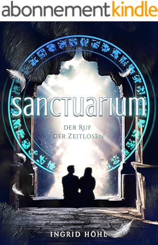 Download Sanctuarium: Der Ruf der Zeitlosen (German Edition) PDF