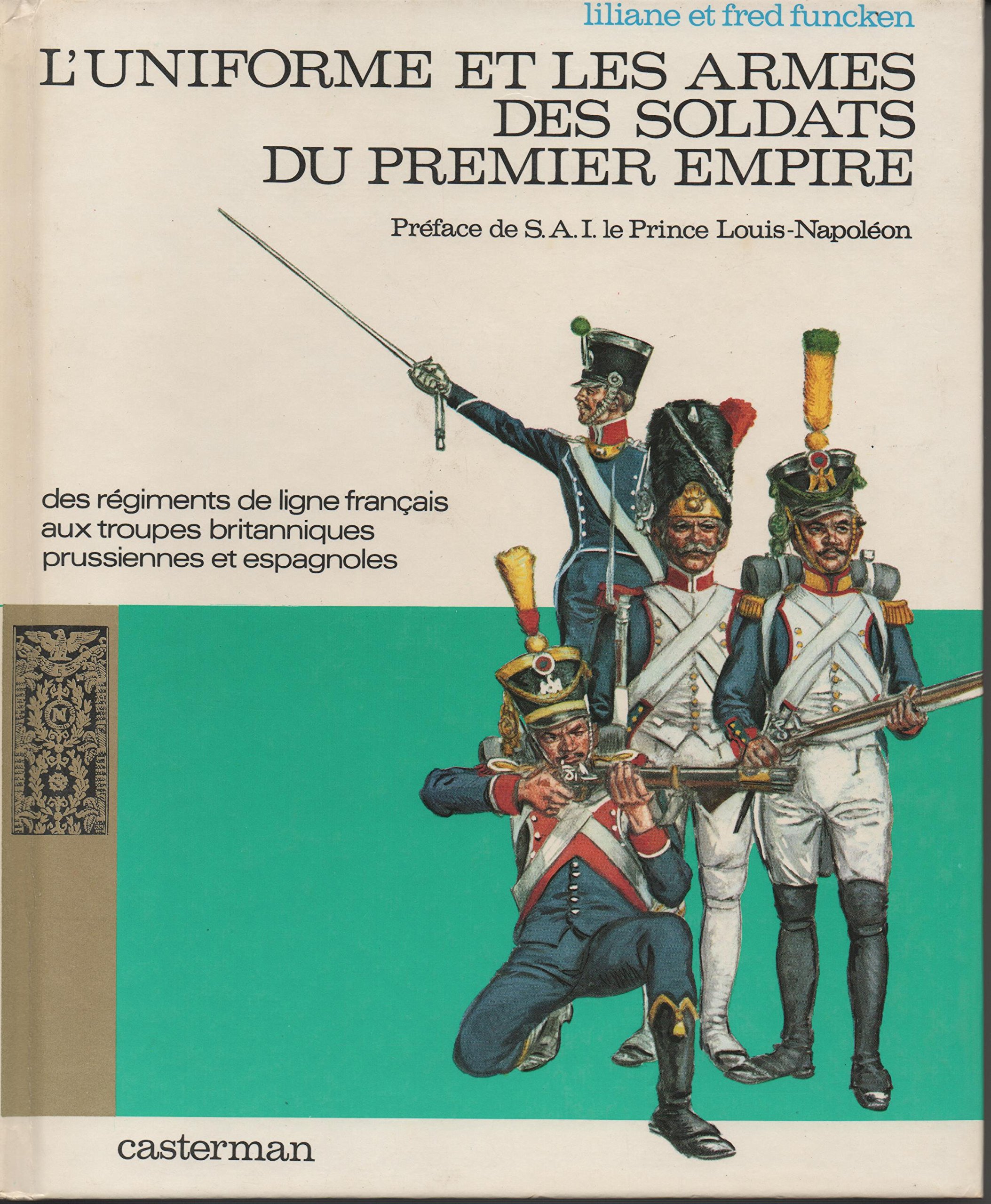 couverture de : L'uniforme et les armes des soldats du Premier Empire T.1