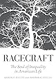 Racecraft: The Soul of Inequality in American Life