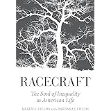 Racecraft: The Soul of Inequality in American Life