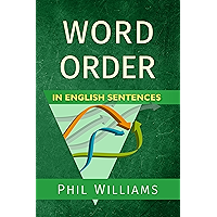 Word Order in English Sentences: A Complete Grammar Guide for Word Types & Structure book cover