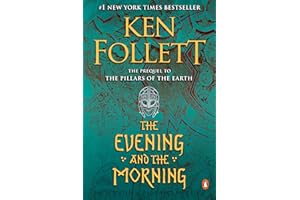 The Evening and the Morning: A Novel (Kingsbridge Book 4)