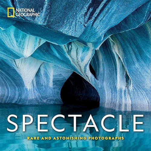 Download National Geographic Spectacle: Rare and Astonishing Photographs PDF
