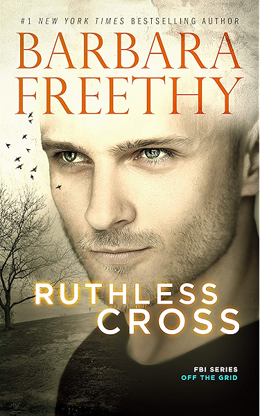 Ruthless Cross Off The Grid Fbi Series Book 6 Kindle Edition By Freethy Barbara Romance Kindle Ebooks Amazon Com