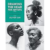 Drawing the Head for Artists: Techniques for Mastering Expressive Portraiture (Volume 2) (For Artists, 2)